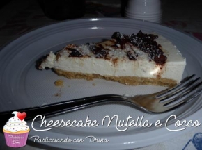Cheesecake Cocco e Nutella